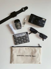 Load image into Gallery viewer, "everything i need for today" pouch
